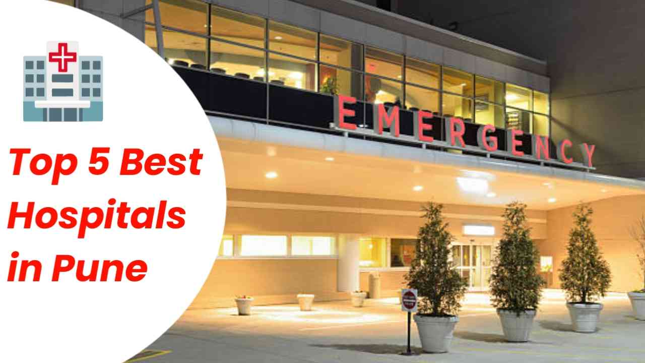 Top 5 Best Hospitals in Pune